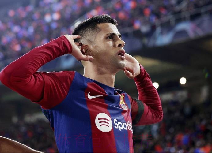 西超杯卫冕+坎塞洛回归 巴萨多线争冠按下加速键